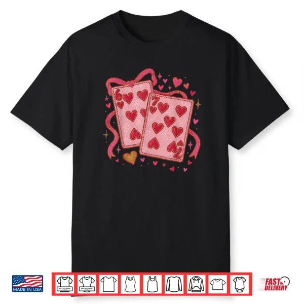 Playing Cards Valentine 6 7 Coquette Six Seven Meme Shirt