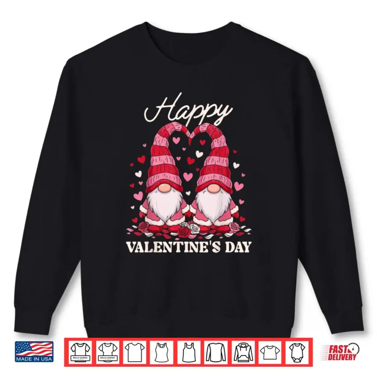 Sweatshirt Happy Valentine Gnomes Cute Red Hearts Love Gnome Shirt