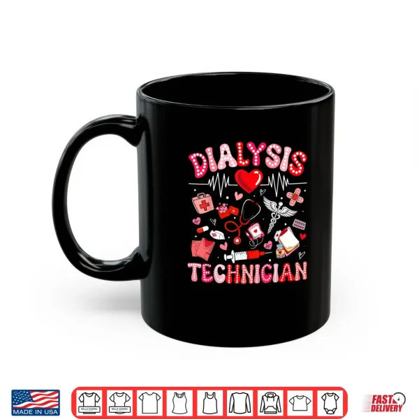 Mug Dialysis Technician Valentine Heart Nurse RN CNA Shirt