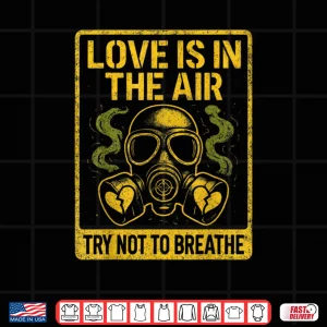 Design Anti Valentine Love in Air Funny Dark Humor Shirt