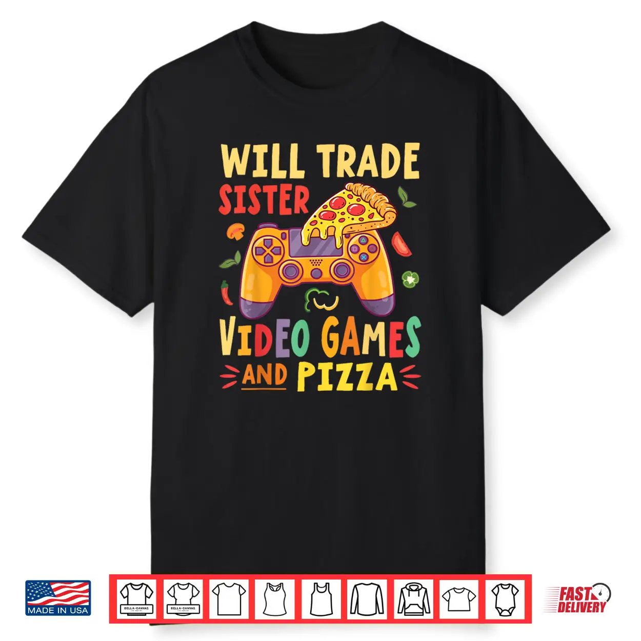 Will Trade Sister Video Games And Pizza Trader Gamer Lover Shirt Will Trade Sister Video Games And Pizza Trader Gamer Lover Shirt