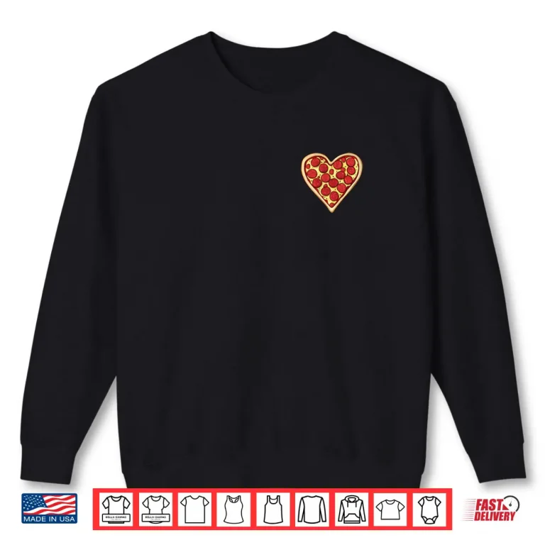 Sweatshirt Pizza Love Valentines Day Heart Minimalist Shirt