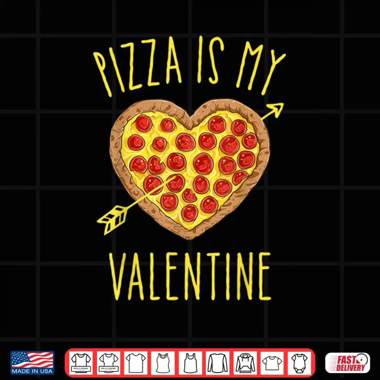 Design Pizza Is My Valentine T Shirt Valentines Day Shirt