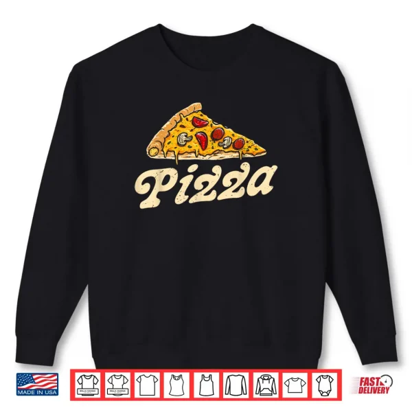 Pizza Day Vintage 60s 70s Italian Food Lover Shirt 1 Sweatshirt Pizza Day Vintage 60s 70s Italian Food Lover Shirt