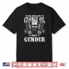 Teach Your Kids to Change Their Oil Not Their Gender Shirt