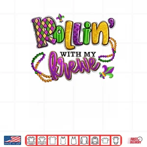 Rollin with My Krewe Mardi Gras Shirt 4 Design Rollin with My Krewe Mardi Gras Shirt