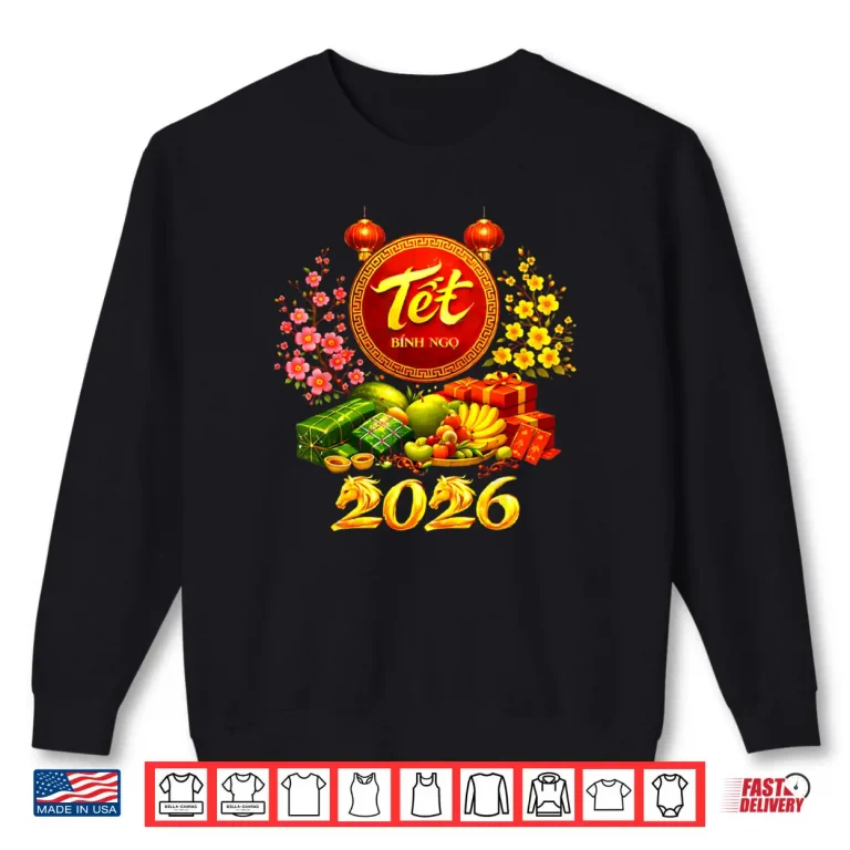 Happy TET 2026 Year of The Horse Vietnamese TET Nguyen Dan Shirt 1 Sweatshirt Happy TET 2026 Year of The Horse Vietnamese TET Nguyen Dan Shirt