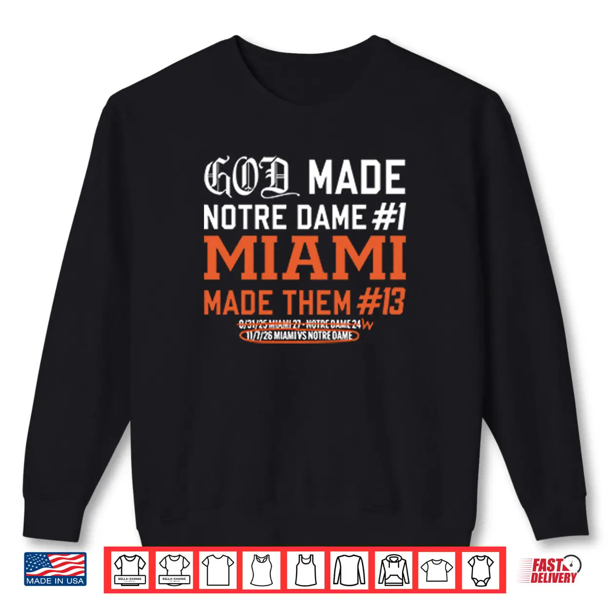 God Made Notre Dame 1 Miami Made Them 13 Shirt God Made Notre Dame 1 Miami Made Them 13 Shirt