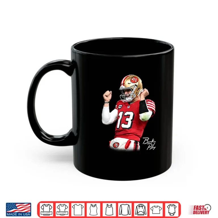 Brock Purdy San Francisco 49ers Shirt 3 Mug Brock Purdy San Francisco 49ers Shirt