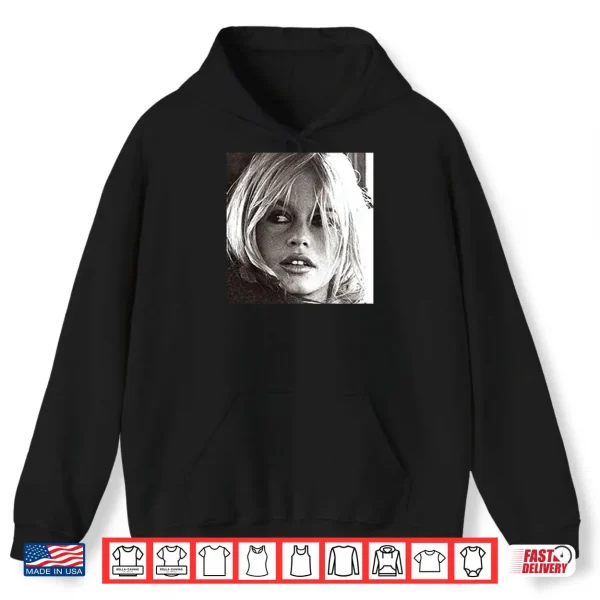 Brigitte Bardot Shirt 2 Hoodie Brigitte Bardot Shirt