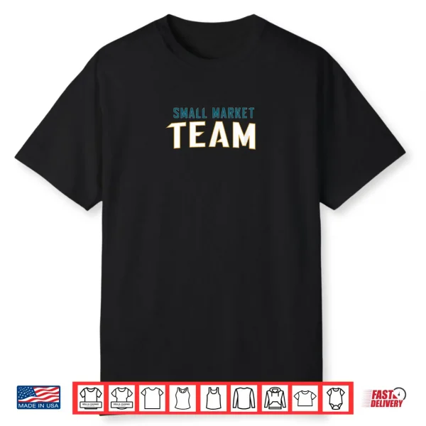 Small Market Team Shirt
