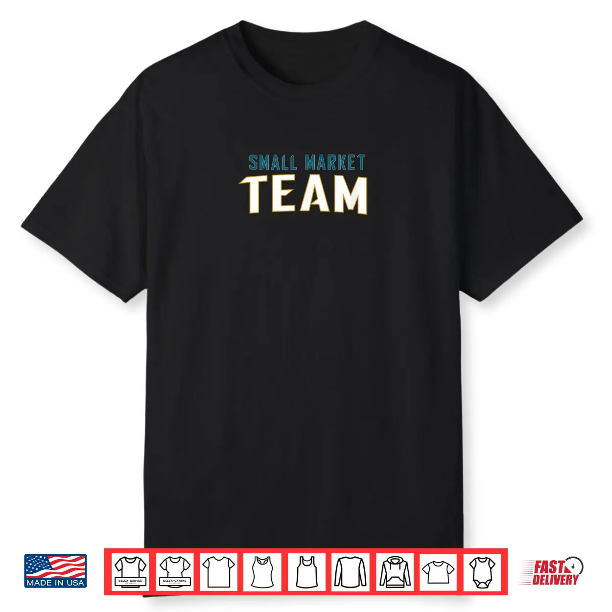 Small Market Team Shirt Small Market Team Shirt