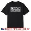 I Don’t Look Disabled You Don’t Look Stupid But There You Go Shirt