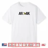 AR Greater Than AK Shirt