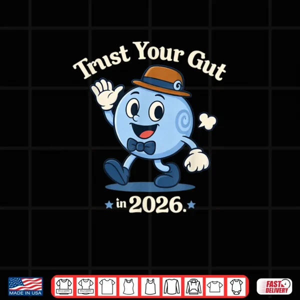 Design Trust Your Gut in 2026 Bubbleton Cartoon from Chew to Phew Shirt
