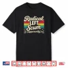Retro Radical Left Scum Apparently Political Sarcastic Quote Shirt