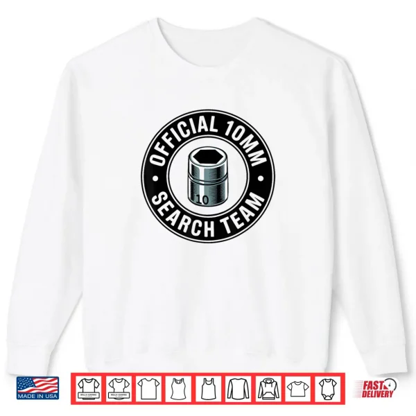 Sweatshirt Official 10MM Search Team Socket Car Guy Car Mechanic Shirt