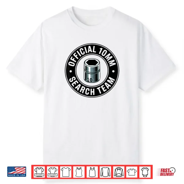 Official 10MM Search Team Socket Car Guy Car Mechanic Shirt