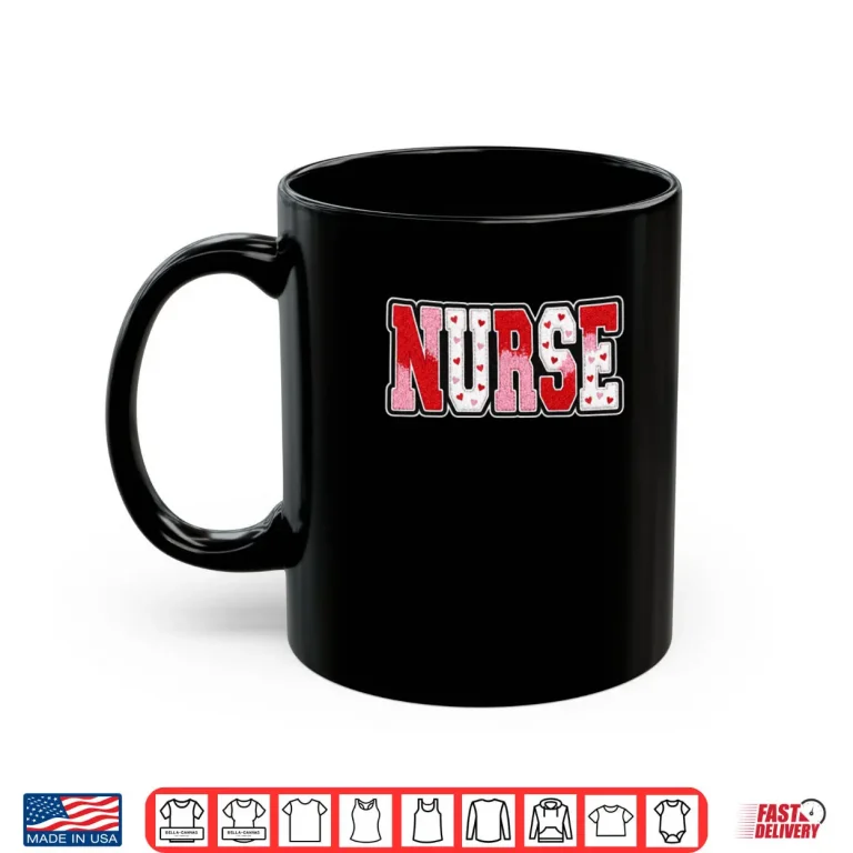 Mug Nurses Heart Nurse Valentines Nursing Medical RN CNA ER ICU Shirt