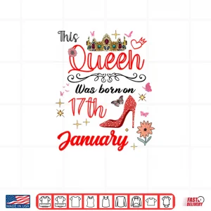 Design January 17 Birthday This Queen was Born on January 17th Shirt