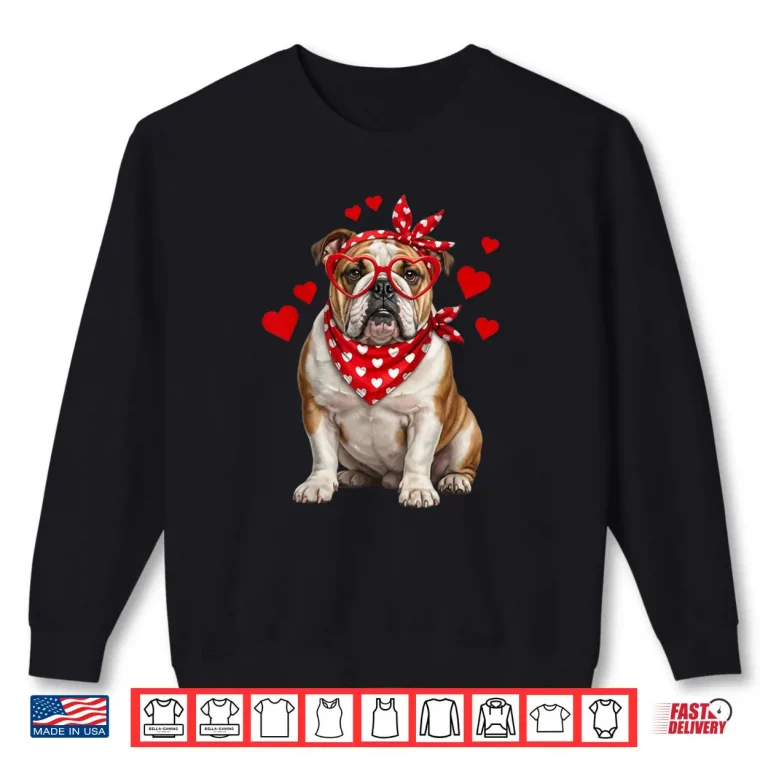 English Bulldog Valentines Day Dog Lover Heart Shirt 1 Sweatshirt English Bulldog Valentines Day Dog Lover Heart Shirt