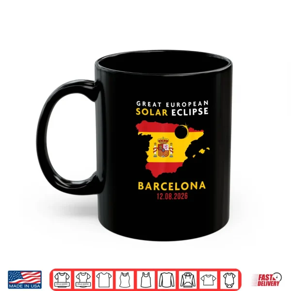 Barcelona Spain Great European Total Solar Eclipse 2026 Shirt 3 Mug Barcelona Spain Great European Total Solar Eclipse 2026 Shirt