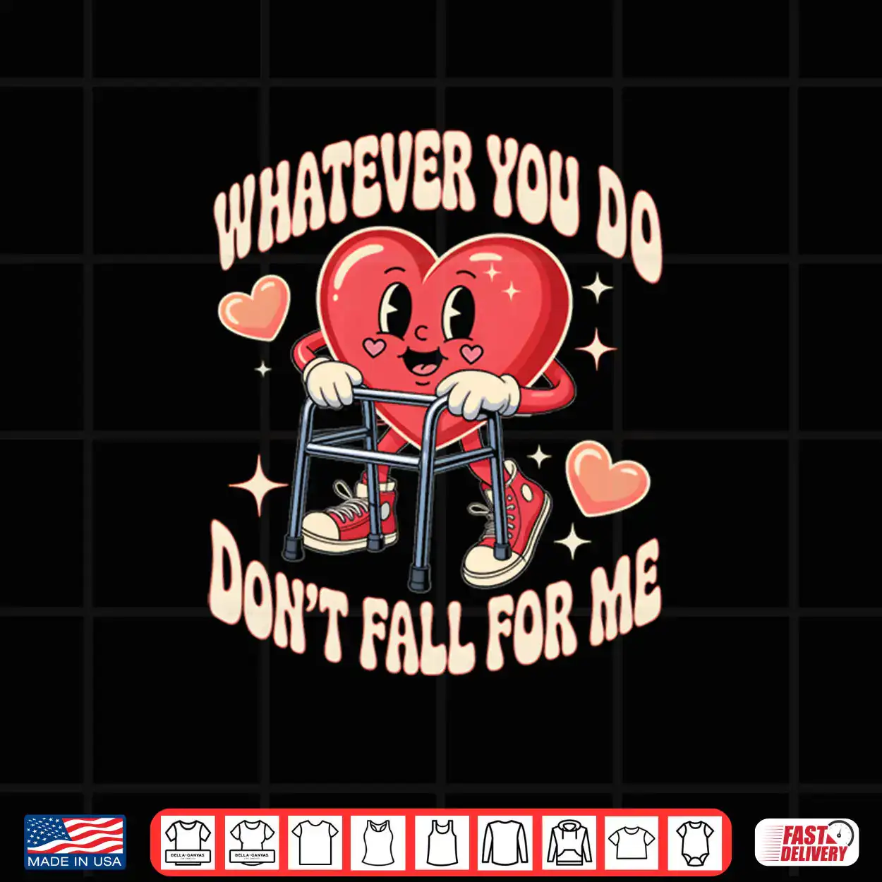 Whatever You Do Dont Fall for Me Nurse RN PCT CNA Valentine Shirt Whatever You Do Dont Fall for Me Nurse RN PCT CNA Valentine Shirt