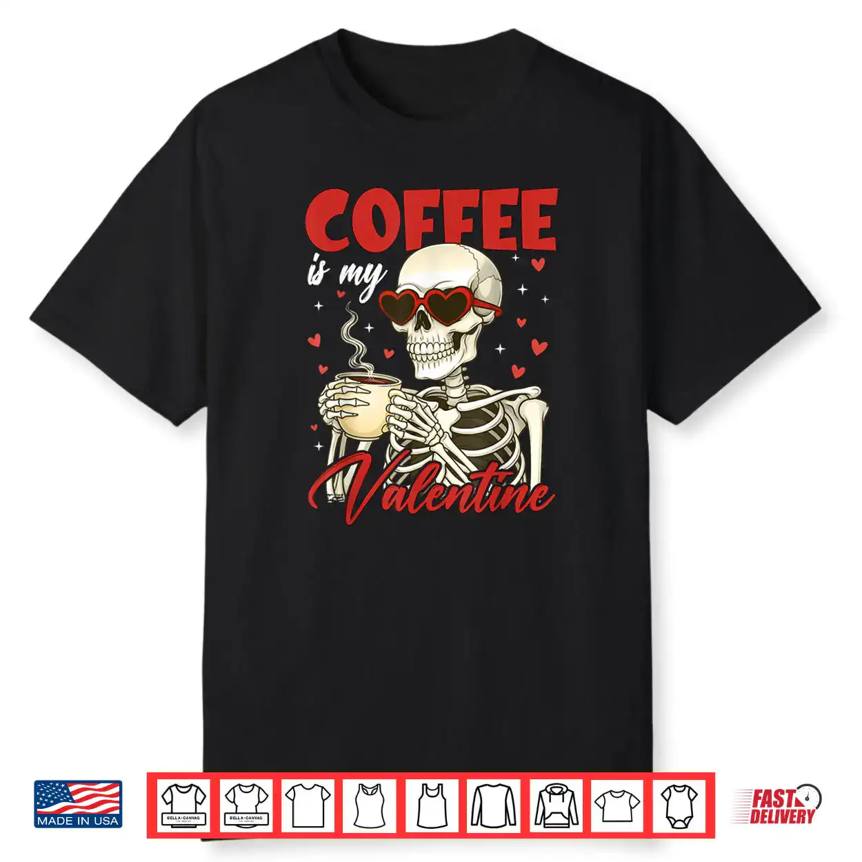 Valentine Skeleton Coffee is My Valentine Coffee Shirt Valentine Skeleton Coffee is My Valentine Coffee Shirt
