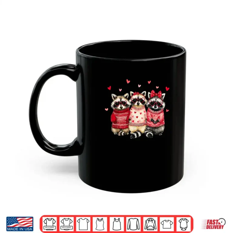 Mug Valentine Feral and Lovely Raccoon Love Heart Animal Girls Shirt