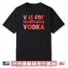 V is for Valentines Day Anti Valentine Shirt