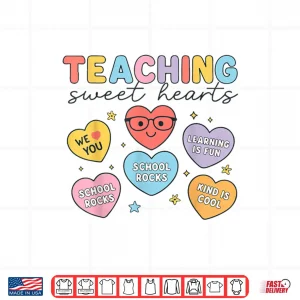 Design Teaching Sweethearts Teacher Valentine Heart Candy Women Day Shirt