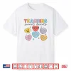 Teaching Sweethearts Teacher Valentine Heart Candy Women Day Shirt
