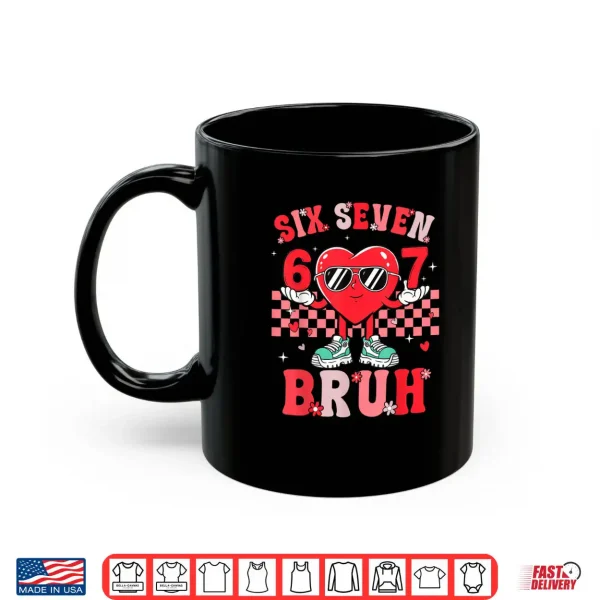 Mug Six Seven 67 Meme Cool Valentines Day Shirt