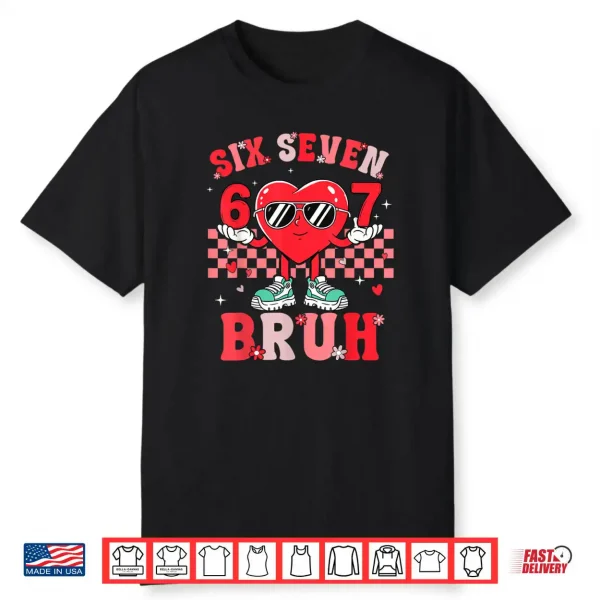 Six Seven 67 Meme Cool Valentine’s Day Shirt