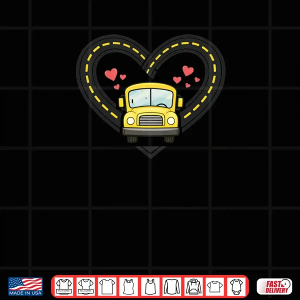 Design School Bus Heart Road Valentine Shirt