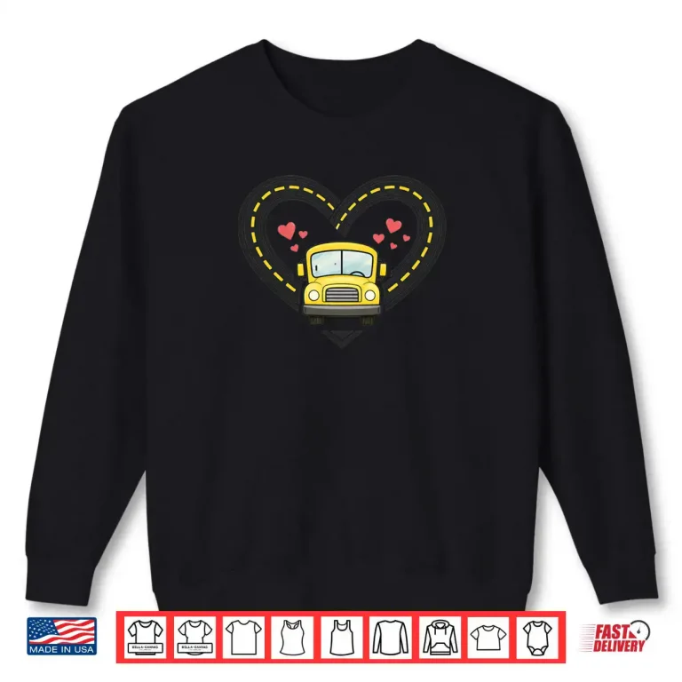 Sweatshirt School Bus Heart Road Valentine Shirt