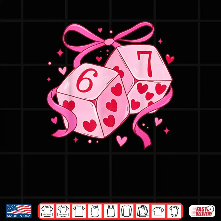 Preppy 67 Valentine Six Seven Dice 6 7 Shirt 4 Design Preppy 67 Valentine Six Seven Dice 6 7 Shirt