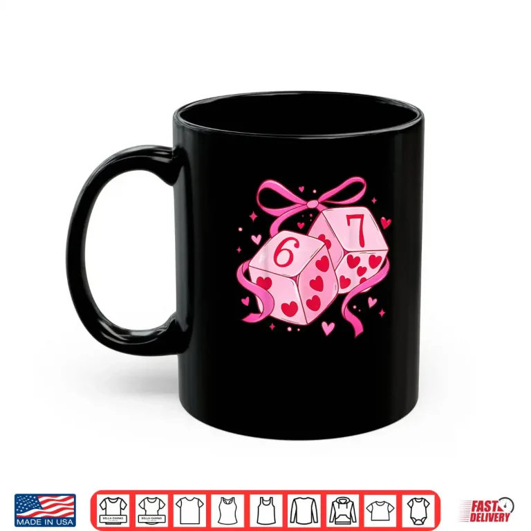 Preppy 67 Valentine Six Seven Dice 6 7 Shirt 3 Mug Preppy 67 Valentine Six Seven Dice 6 7 Shirt