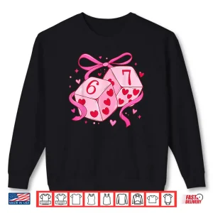 Sweatshirt Preppy 67 Valentine Six Seven Dice 6 7 Shirt