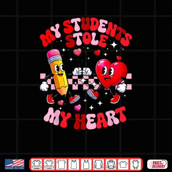 My Students Stole My Heart Groovy Valentine Teacher Shirt 4 Design My Students Stole My Heart Groovy Valentine Teacher Shirt