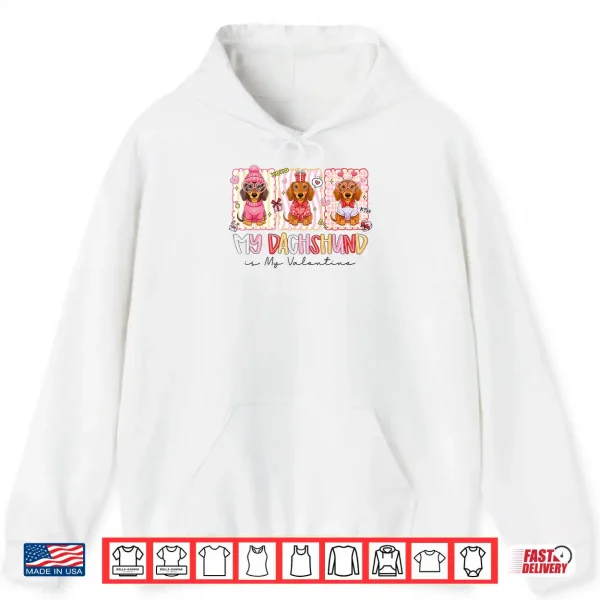My Dachshund is My Valentine Wiener Dog Lover Weenie Heart Shirt 2 Hoodie My Dachshund is My Valentine Wiener Dog Lover Weenie Heart Shirt