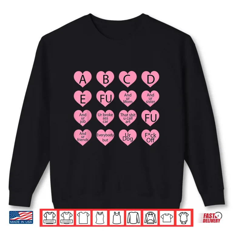 Sweatshirt A B C D E Fu And Ur Mom And Ur Sister And Ur Job Shirt