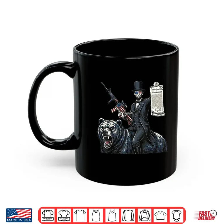 Mug Abe Lincoln Riding Bear With Declaration Funny Patriotic 4Th Shirt