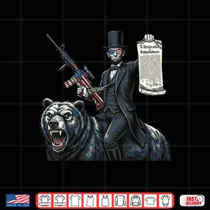 Abe Lincoln Riding Bear With Declaration Funny Patriotic 4Th Shirt 4 Design Abe Lincoln Riding Bear With Declaration Funny Patriotic 4Th Shirt