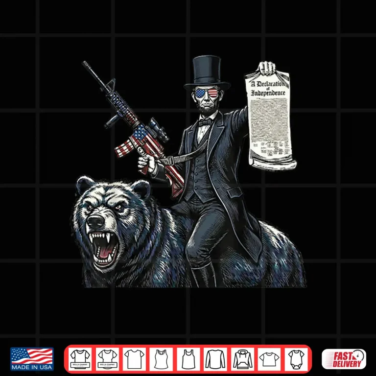 Design Abe Lincoln Riding Bear With Declaration Funny Patriotic 4Th Shirt