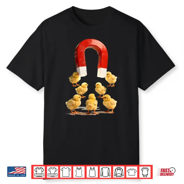 Chicks Magnet Shirt