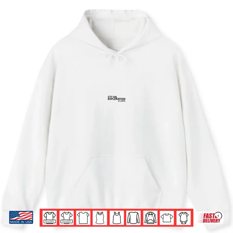 Hoodie Ctt Oil Exploration And Cattle Shirt