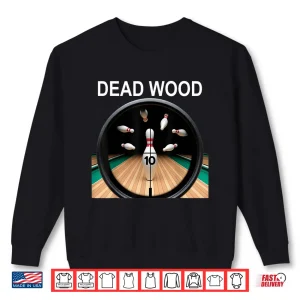 Sweatshirt Dead Wood White Lettering Shirt