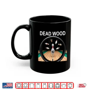 Mug Dead Wood White Lettering Shirt