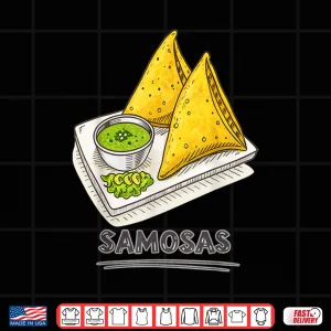 Design Funny Samosa Lover Indian Snack Foodie Samosas Shirt